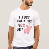 豚は本当に好き？ Tシャツ (正面)