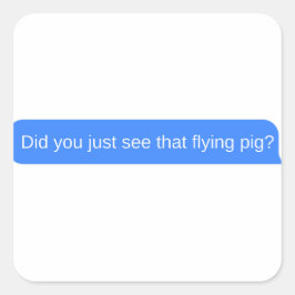 豚を見た飛んでいるのか？ スクエアシール