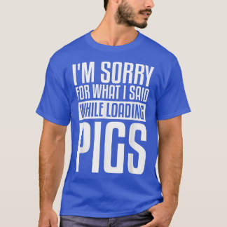 豚Fを積み込み中に申し訳ない Tシャツ