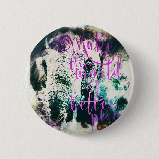 象が世界をより良くする 缶バッジ (正面)