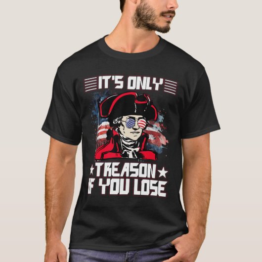 負けたら反逆罪 7月4日 Tシャツ (正面)