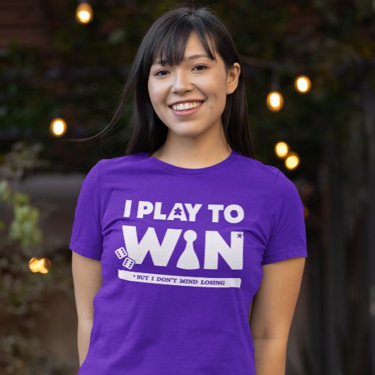 負けてもいい、勝つためにプレイする Womens Shirt Tシャツ