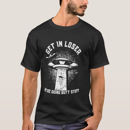 負ける我々はお尻物エイリアン誘拐行っている Tシャツ (正面)