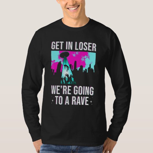 負ける我々はレイヴEdmパーティーに行く Tシャツ (正面)