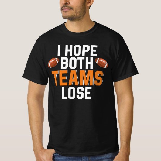 負けろ両チーム!面白スポーツの名言 Tシャツ (正面)