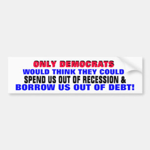 負債から米国を借りる民主党員/出費か。か。 バンパーステッカー