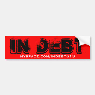 負債では、myspace.com/indebt613のバンパーステッカー バンパーステッカー