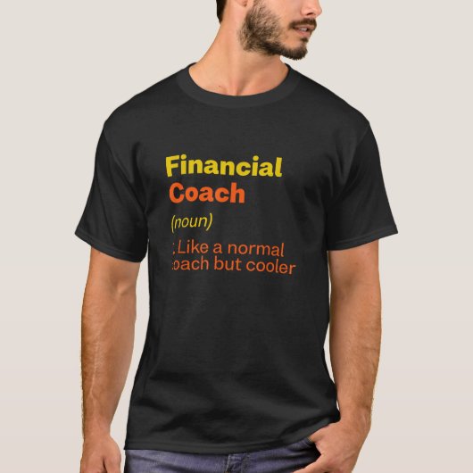 財務コーチ定義おもしろい財務顧問 Tシャツ (正面)