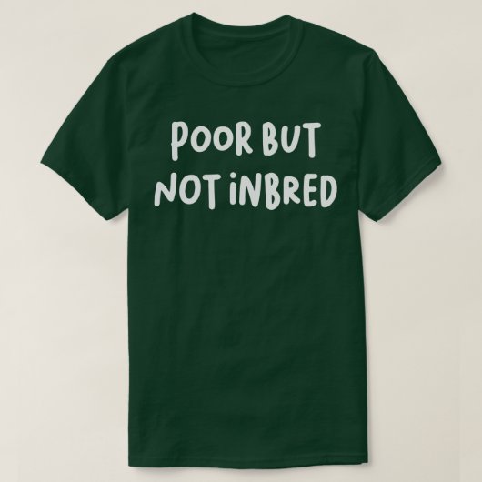 貧しいが近親者ではない Tシャツ (デザイン正面)