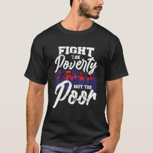 貧しい人々に抗議するキャンペーン活動家Gi Tシャツ