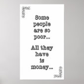 貧しい人もいる…彼らは金しか持っていない ポスター (正面)