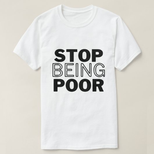 貧乏をやめろ Tシャツ (デザイン正面)