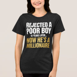 貧乏少年は否定されたが、今や大金持ち トライブレンドTシャツ