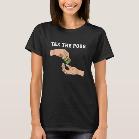 貧困層に税金を課す Tシャツ (正面)
