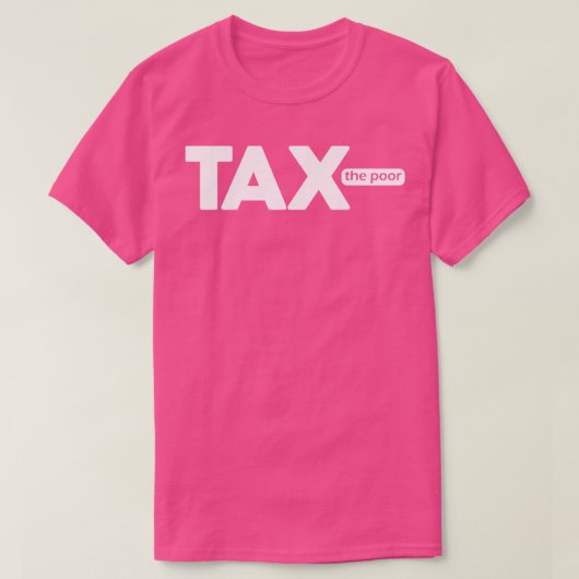 貧困層に課税する Tシャツ (デザイン正面)