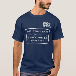 貧困感謝してい選挙Tシャツの民主党員 Tシャツ