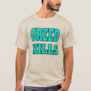 貪欲の殺害! Tシャツ