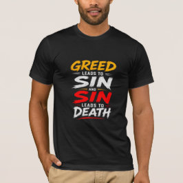 貪欲は罪を生み 罪は死を生む Tシャツ