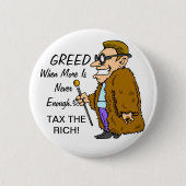 貪欲税豊富なボタン 缶バッジ (正面)