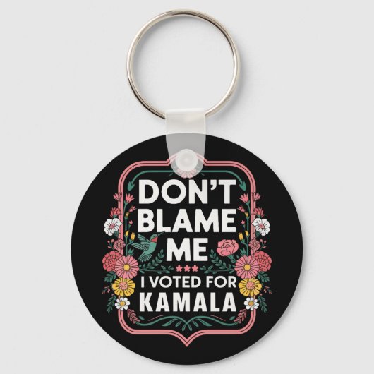 責めないで私はKamalaに投票した私は彼女のAに投票 キーホルダー (正面)