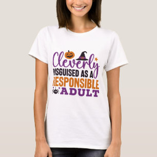 責任ある大人に巧みに変装すおもしろいる Tシャツ