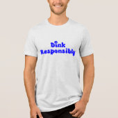 責任あるDink - おもしろい Pickleball Gift トライブレンドＴシャツ (正面)