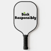 責任あるDink - おもしろい Pickleball Gift ピックルボールラケット (正面)