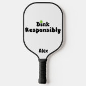 責任あるDink - おもしろい Pickleball Gift ピックルボールラケット (裏面)