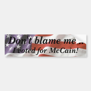責任にしないで下さい私の… 私はMcCainのバンパーStickeのために投票しまし バンパーステッカー