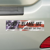 責任にしないで下さい私の、私投票しましたのために彼を… -カスタマイズ バンパーステッカー (車上)