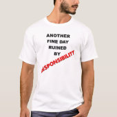 責任に破壊された面白いTシャツ Tシャツ (正面)