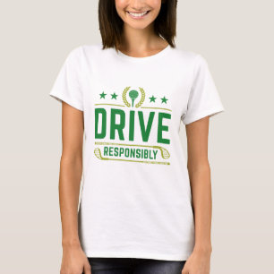 責任を持って運転する Tシャツ