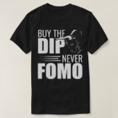 買ディップnever fomo証券取引所トレーダー tシャツ (デザイン正面)