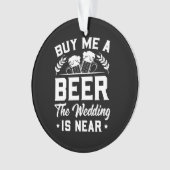 買ビール結婚だ オーナメント (正面)