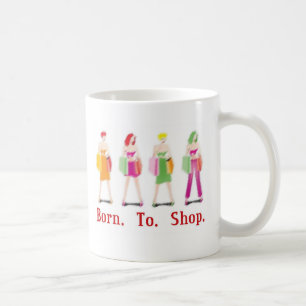 買物をするために生まれて下さい コーヒーマグカップ