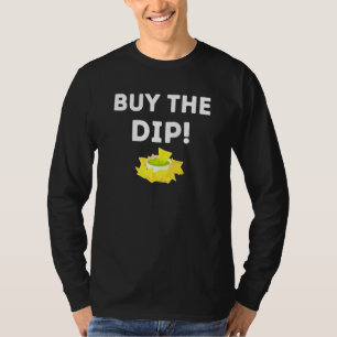 買Dip -ミーム株とクリプト投資家 Tシャツ