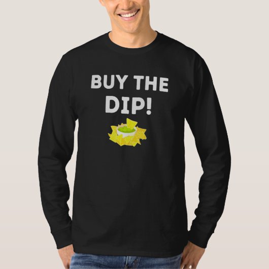 買Dip -ミーム株とクリプト投資家 Tシャツ (正面)
