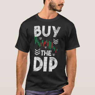買Dip – 株式取引日トレーダーCryp Tシャツ