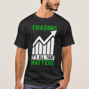 貿易業者の株式市場のForexに関するすべての取引 Tシャツ