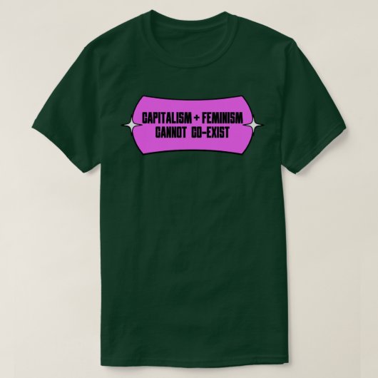 資本主義とフェミニズムは共存できない Tシャツ (デザイン正面)