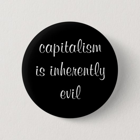 資本主義は本来邪悪なボタンです 缶バッジ (正面)
