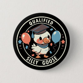 資格のある間抜けガチョウ 缶バッジ