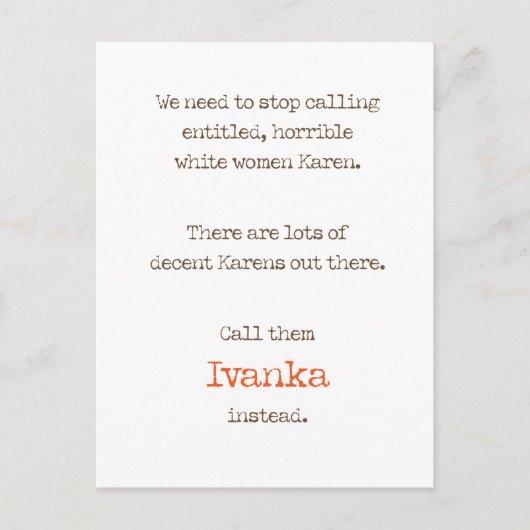 資格のある/不快な女性はIvankasであり、Karensではない ポストカード (正面)