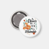 賢いキツネで、謙虚に過ごす頭が切れるキツネ マグネット (正面/裏面)