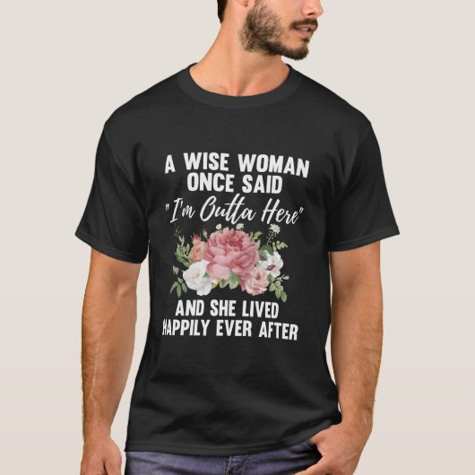 賢い人がかつて言った オレはもうここにいない 引退だ Tシャツ (正面)