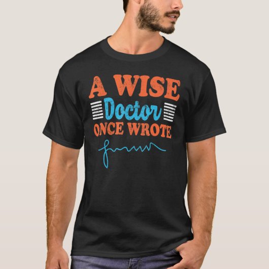 賢い医者がかつて書いた 歌う医者の手書き Tシャツ (正面)