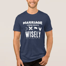 賢い夫は戦いを選び取る 結婚を笑いに変えるTシャツ トライブレンドTシャツ