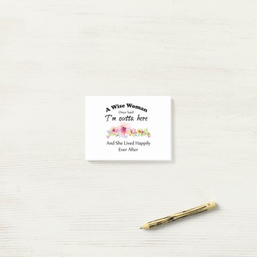 賢い女性が「私はここから出て行く……」と言ったことがある。 ポストイット (デスク上)