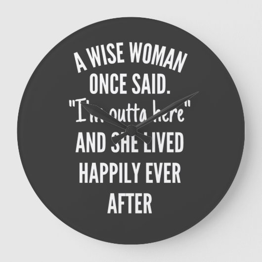 賢い女性は、私がここから出て行くと言って、彼女は生きている ラージ壁時計 (正面)