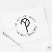 賢い：なぜ頼バンパーステッカー – 黒いフォント ラウンドシール (封筒)